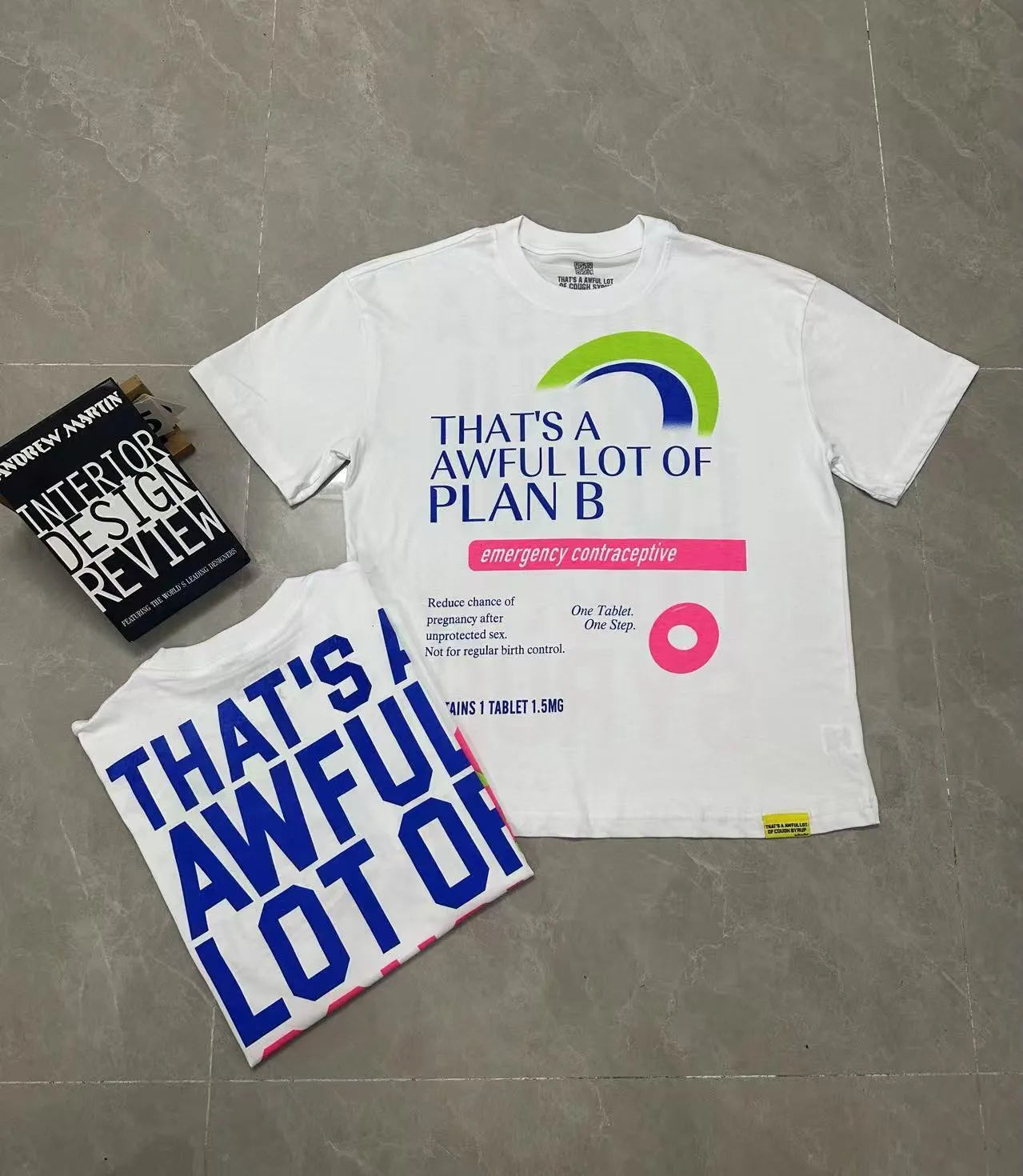 Thats A Awful Lot of Cough Syrup "Plan B" T- Shirt